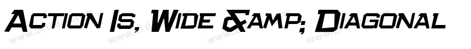 Action Is, Wide & Diagonal JL Expanded Italic字体转换